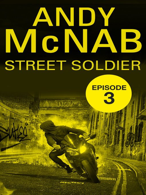 Title details for Street Soldier, Episode 3 by Andy McNab - Wait list